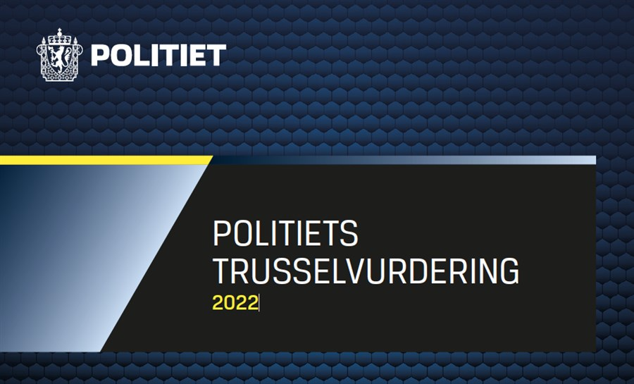 Politiets Trusselvurdering For 2022 Er Nå Offentlig ...